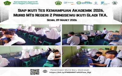 TINJAU PELAKSANAAN GLADI TKA, KEPALA MTS NEGERI 2 PRINGSEWU PASTIKAN KESIAPAN MADRASAH MENGIKUTI TES